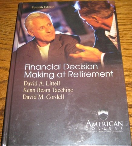 Financial Decision Making At Retirement (Huebner School Hardcover Book Series),Used