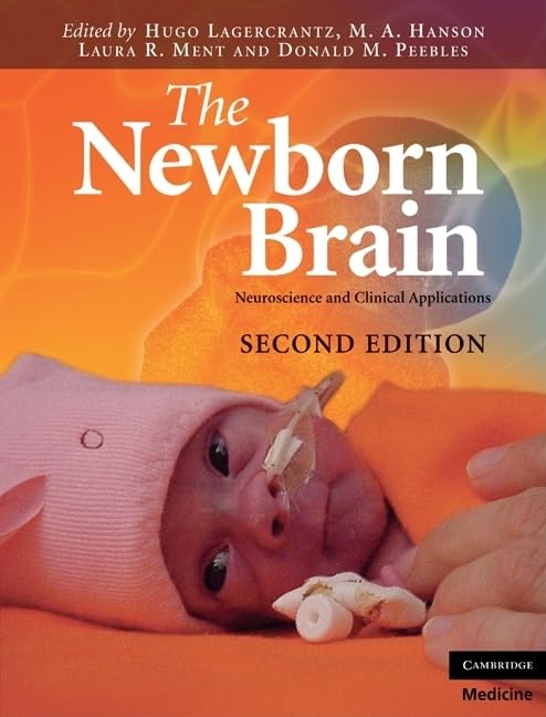 The Newborn Brain: Neuroscience and Clinical Applications,Used
