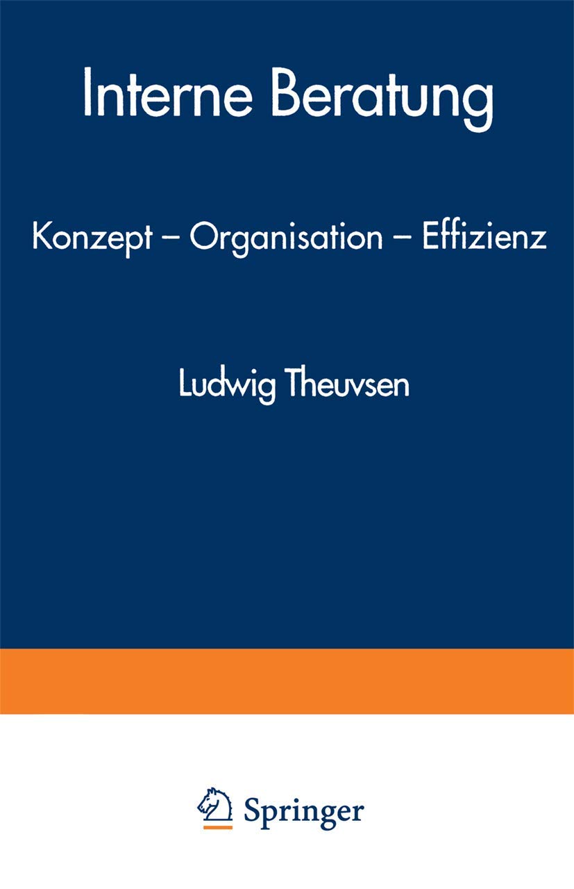 Interne Beratung: Konzept Organisation Effizienz (Gabler Edition Wissenschaft) (German Edition),Used
