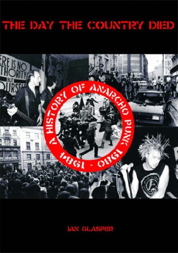 The Day the Country Died: A History of Anarcho Punk 1980 to 1984,Used