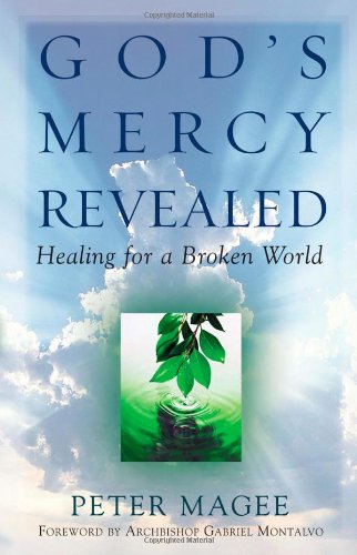God'S Mercy Revealed: Healing For A Broken World