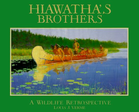Hiawatha's Brothers: A Wildlife Retrospective,Used