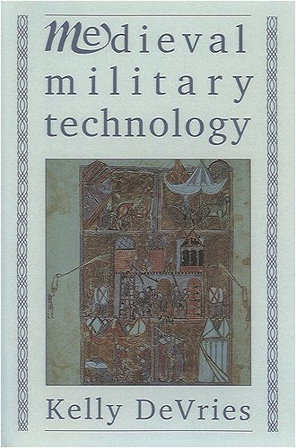 Medieval Military Technology,New