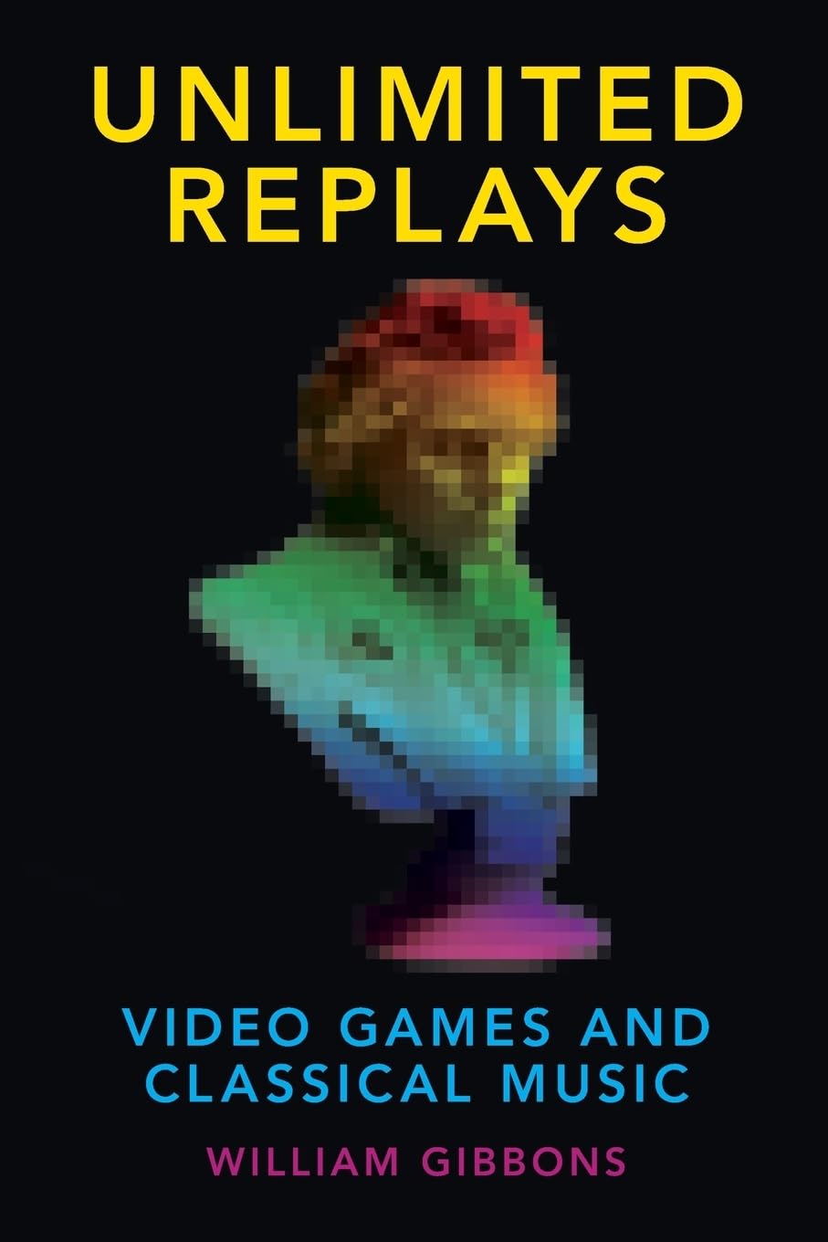 Unlimited Replays: Video Games and Classical Music (Oxford Music/Media Series),Used