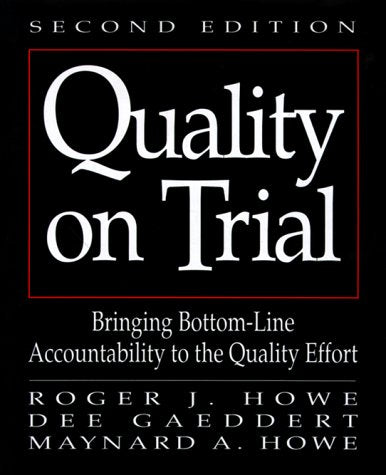 Quality on Trial: Bringing BottomLine Accountability to the Quality Effort,Used