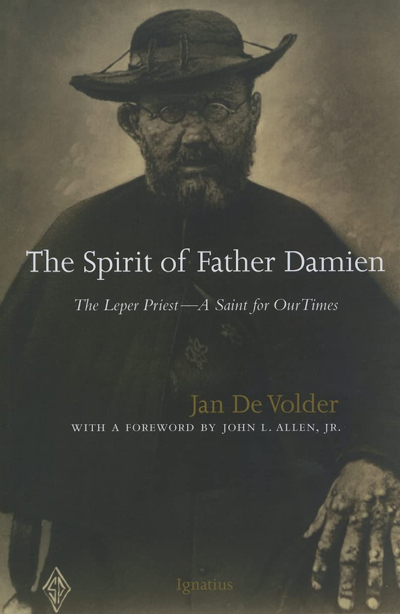 The Spirit of Father Damien: The Leper PriestA Saint for Our Times,Used