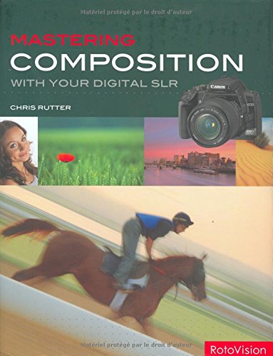 Mastering Composition With Your Digital SLR,Used