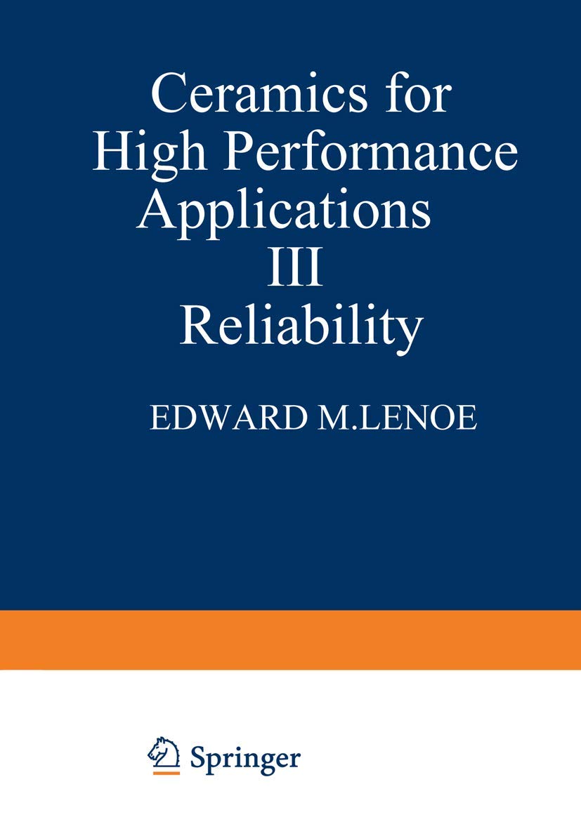 Ceramics for HighPerformance Applications III: Reliability (Army Materials Technology Conference Series, 6),Used
