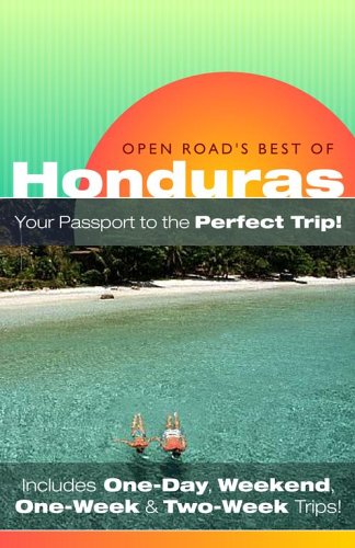 Open Road's Best of Honduras, 1st Edition (Open Road Travel Guides),Used