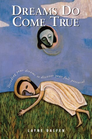 Dreams Do Come True: Decoding Your Dreams to Discover Your Full Potential,Used