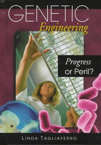 Genetic Engineering: Progress or Peril? (Pro/Con),Used