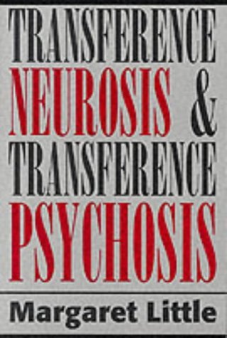 Transference Neurosis And Transference Psychosis