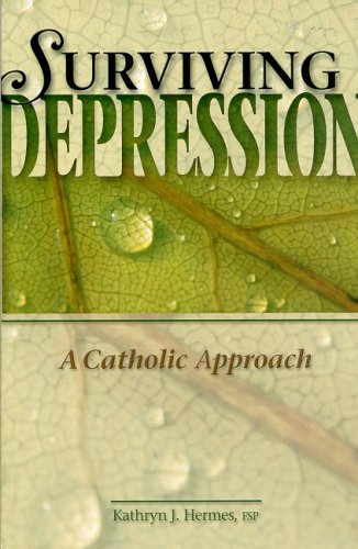 Surviving Depression: A Catholic Approach,Used
