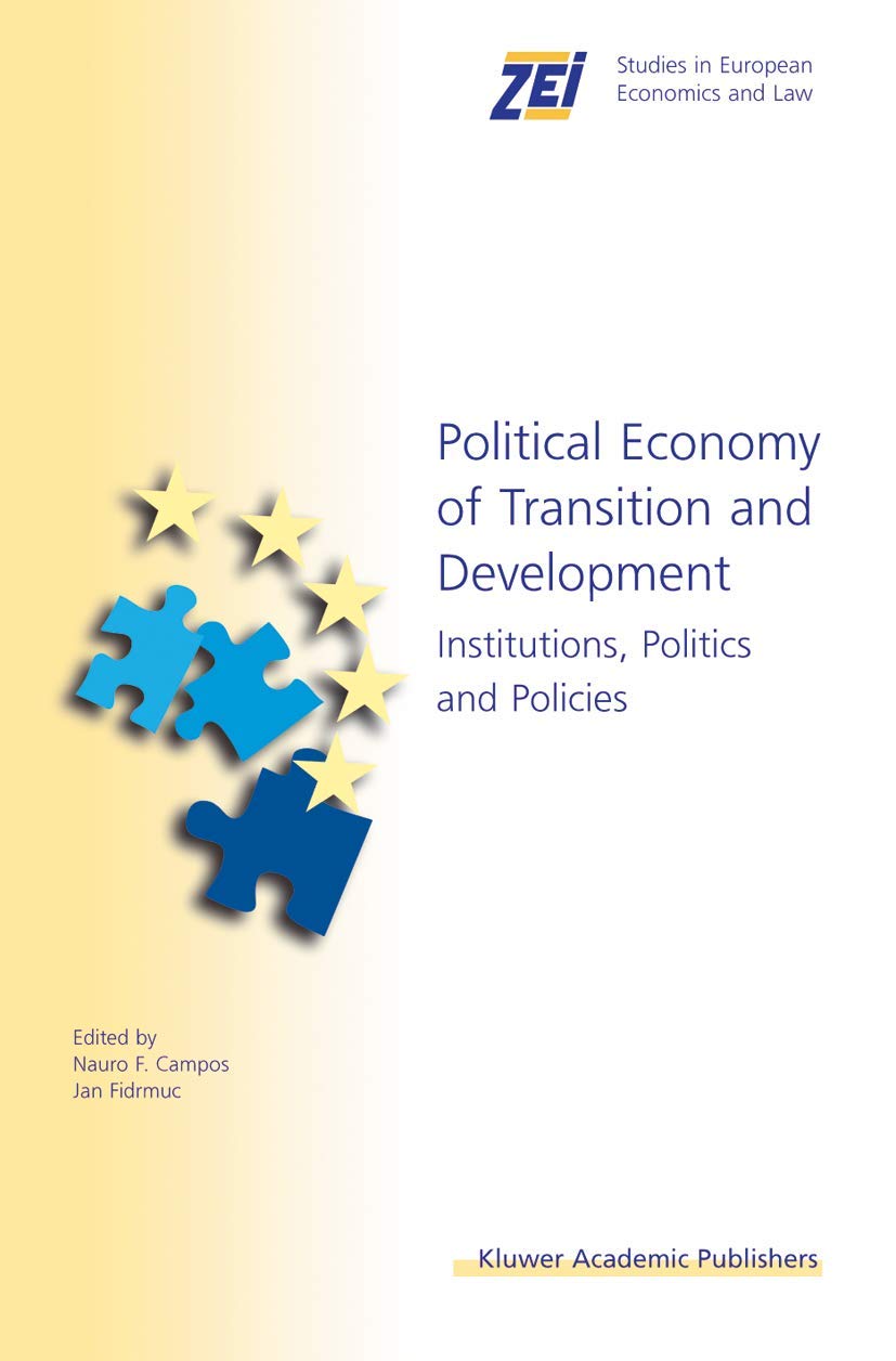 Political Economy of Transition and Development: Institutions, Politics and Policies (ZEI Studies in European Economics and Law,,Used