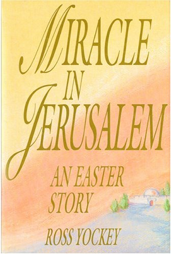 Miracle in Jerusalem: An Easter Story,Used
