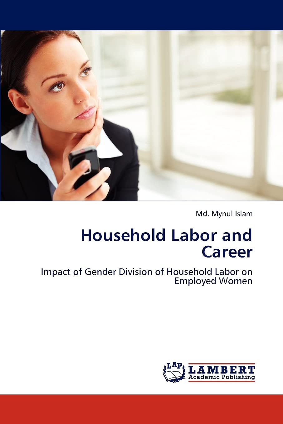 Household Labor and Career: Impact of Gender Division of Household Labor on Employed Women,Used