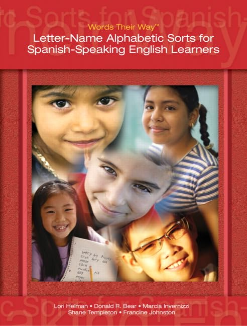 Words Their Way: LetterName Alphabetic Sorts for SpanishSpeaking English Learners,Used