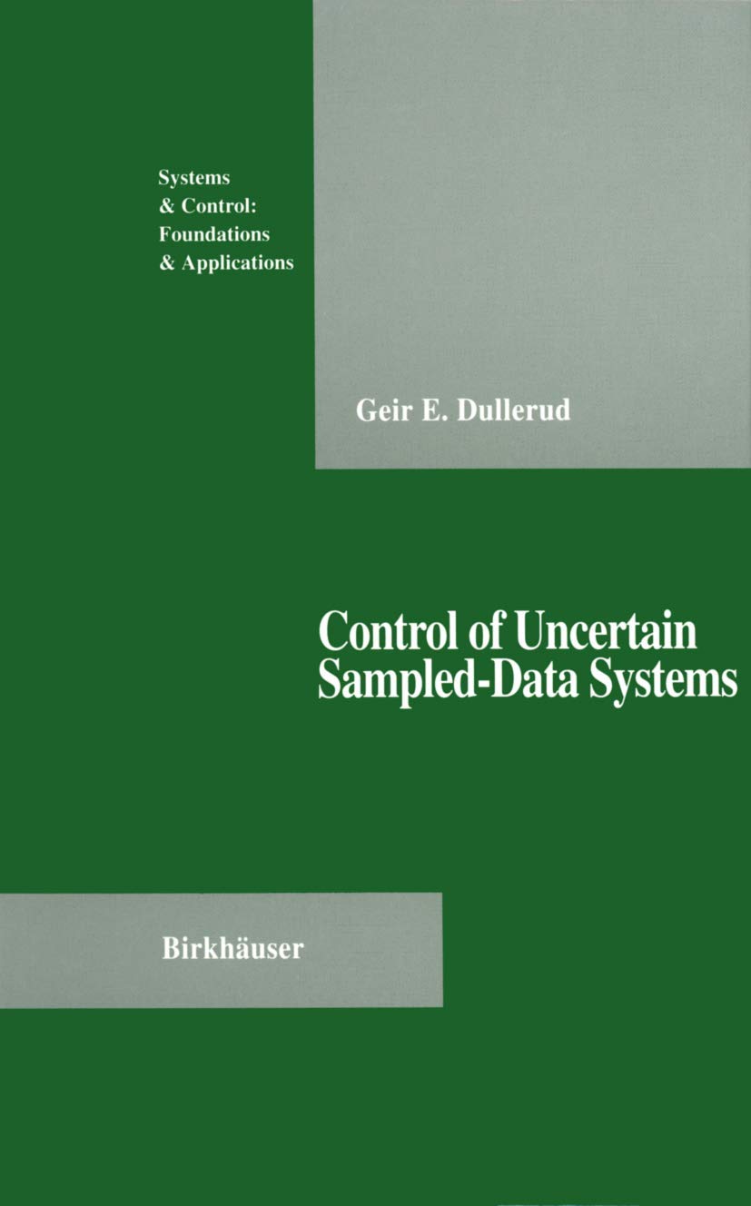 Control Of Uncertain Sampleddata Systems (Systems & Control: Foundations & Applications),Used