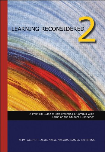 Learning Reconsidered 2: A Practical Guide To Implementing A Campuswide Focus On The Student Experience,New