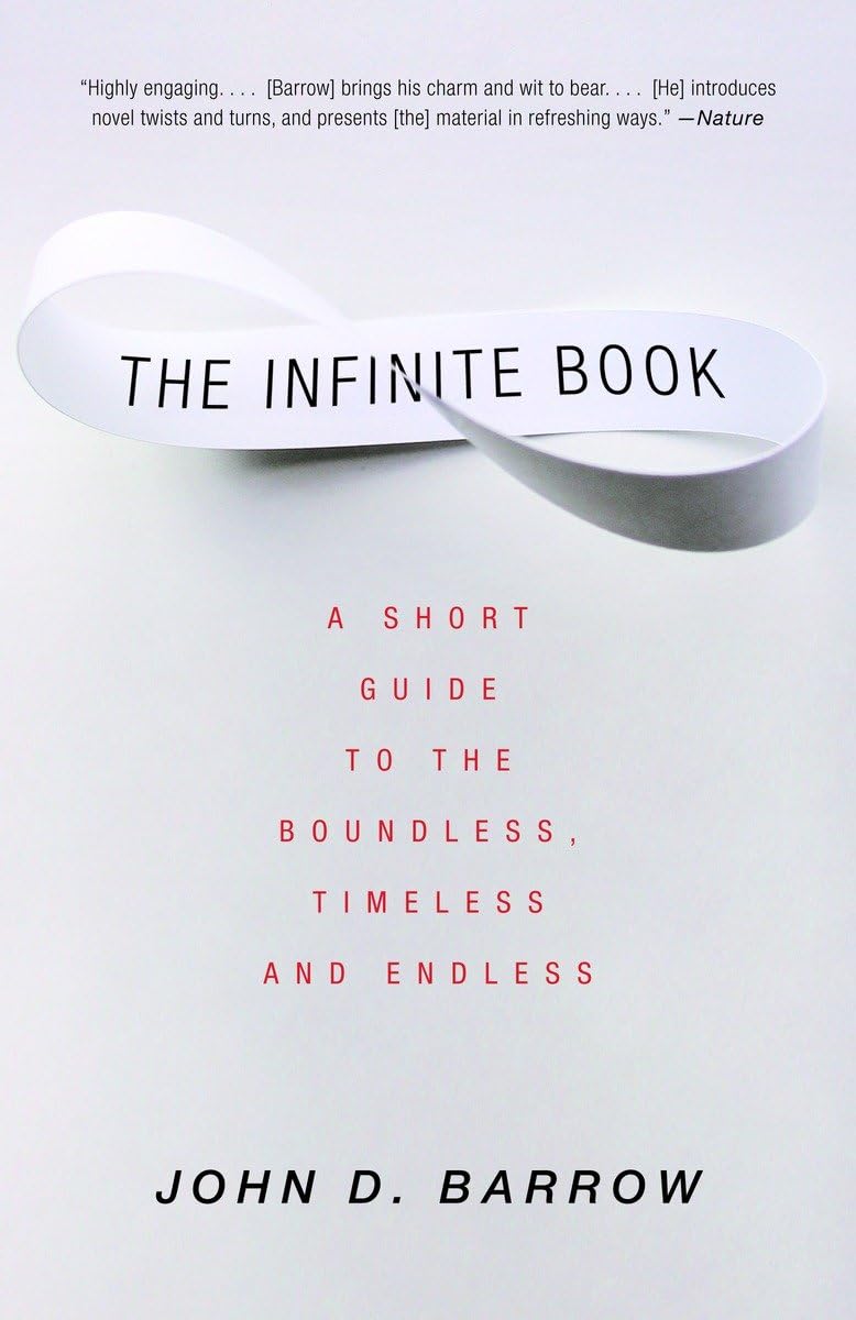 The Infinite Book: A Short Guide to the Boundless, Timeless and Endless,Used