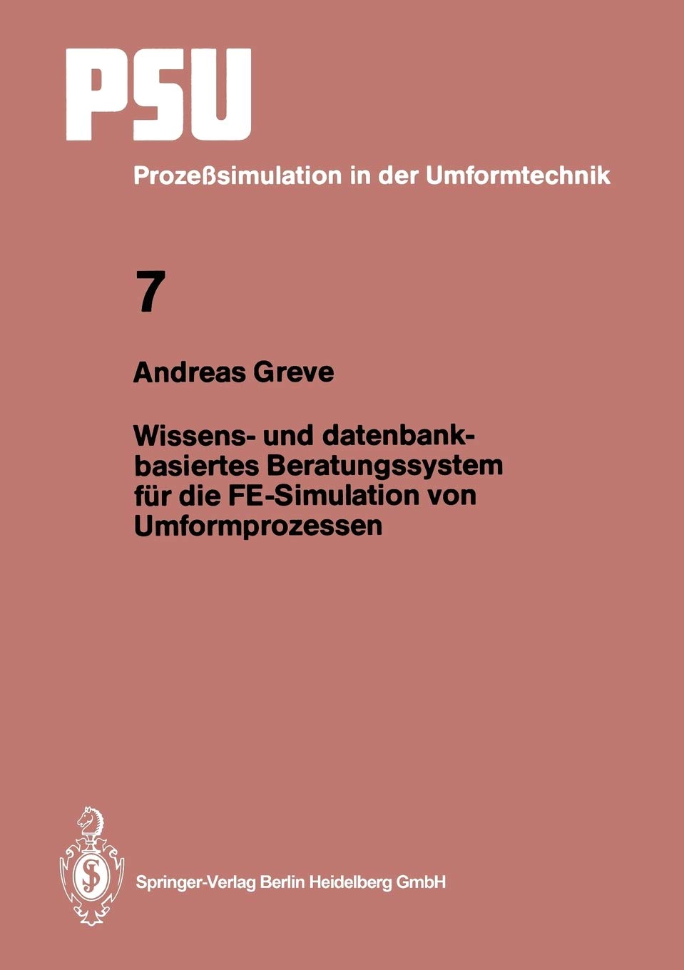 Wissens und datenbankbasiertes Beratungssystem fr die FESimulation von Umformprozessen (PSU Prozesimulation in der Umformtechn,Used