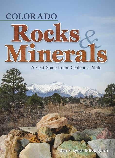 Colorado Rocks & Minerals: A Field Guide to the Centennial State (Rocks & Minerals Identification Guides),Used