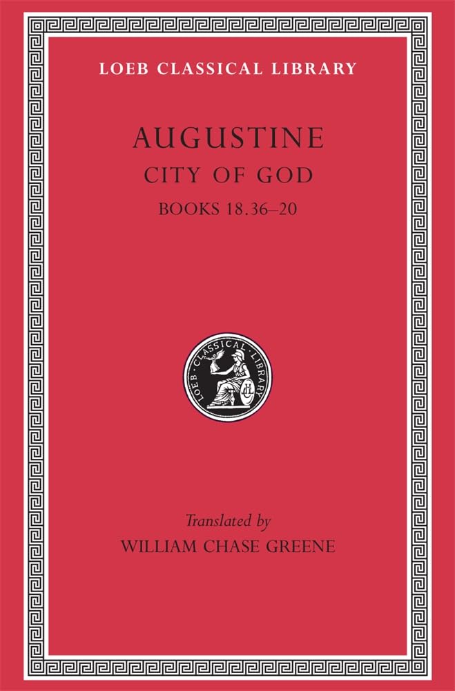 Augustine: City of God, Volume VI, Books 18.3620 (Loeb Classical Library No. 416),Used
