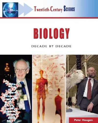 Biology: Decade By Decade (Twentiethcentury Science),New