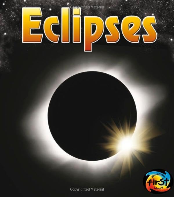 Eclipses (Heinemann First Library: The Night Sky and Other Amazing Sights in Space),Used