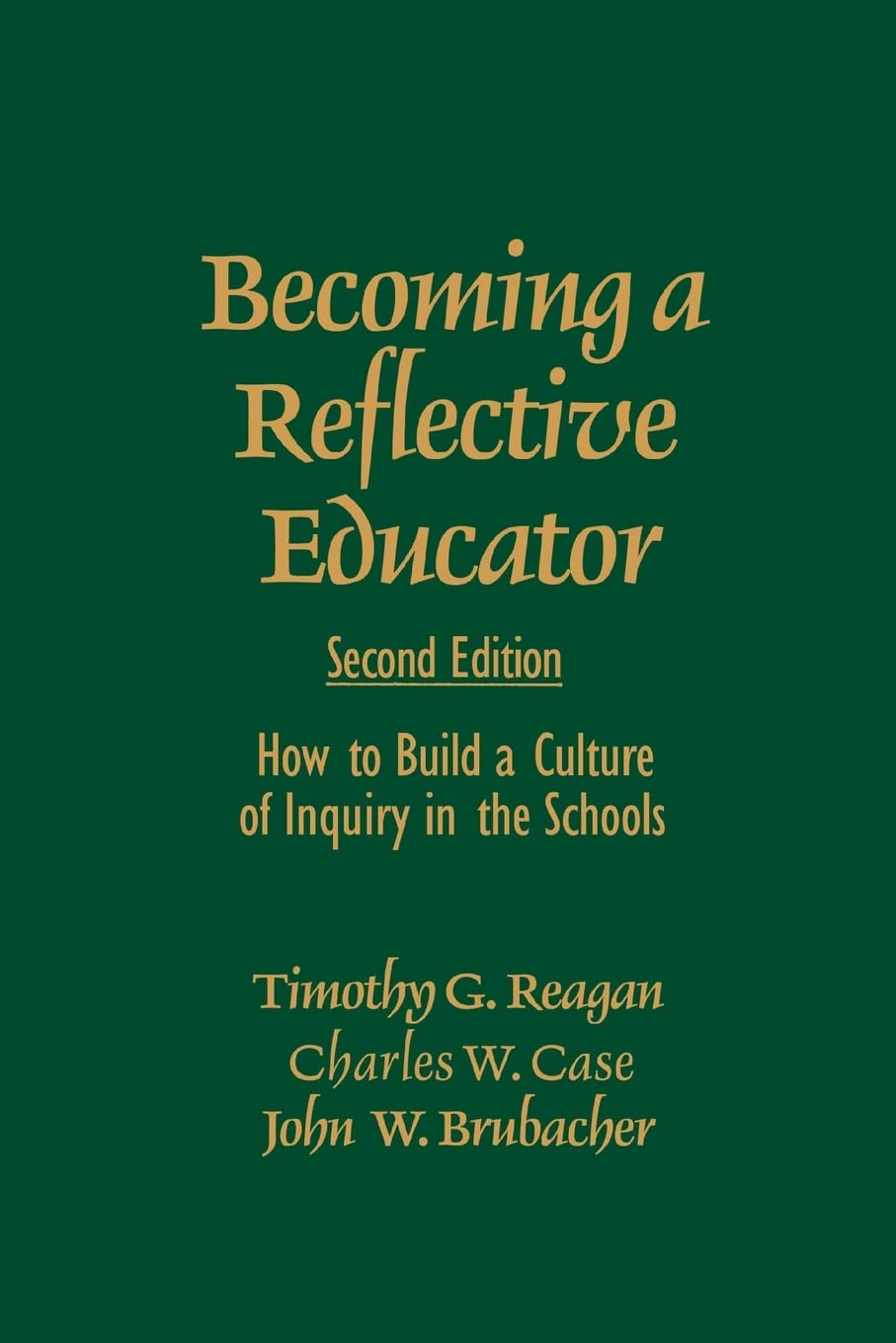 Becoming A Reflective Educator: How To Build A Culture Of Inquiry In The Schools,New