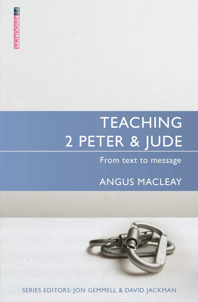 Teaching 2 Peter & Jude: From Text to Message (Proclamation Trust),Used