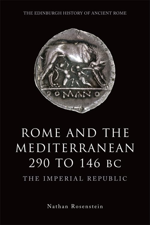 Rome And The Mediterranean 290 To 146 Bc: The Imperial Republic (The Edinburgh History Of Ancient Rome),Used