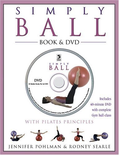 Simply Ball: With Pilates Principles,Used