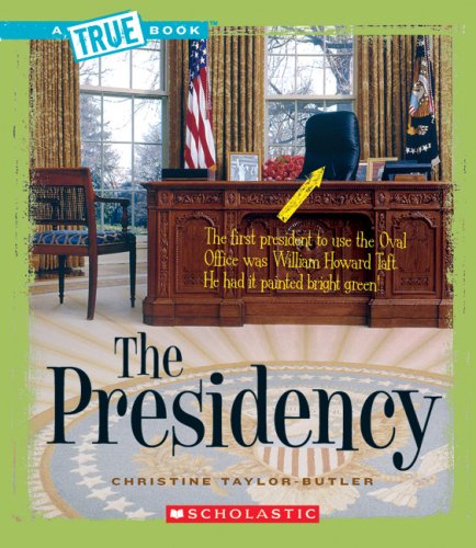The Presidency (A True Book: American History),Used