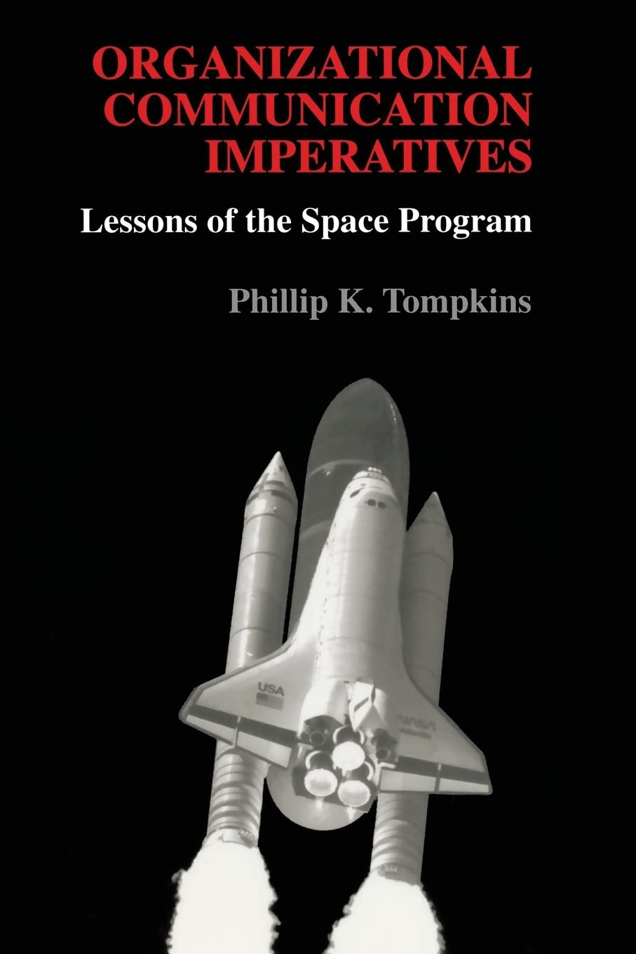 Organizational Communication Imperatives: Lessons of the Space Program,Used