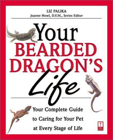 Your Bearded Dragon's Life: Your Complete Guide to Caring for Your Pet at Every Stage of Life (Your Pet's Life),Used