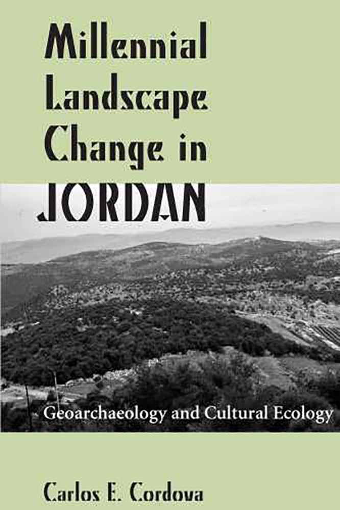 Millennial Landscape Change In Jordan: Geoarchaeology And Cultural Ecology,Used