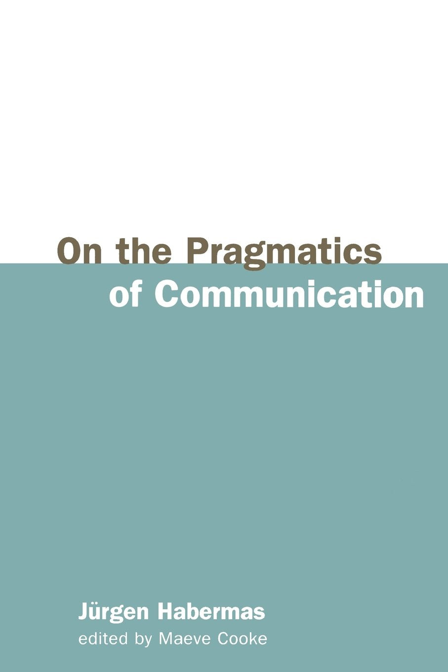 On the Pragmatics of Communication,Used