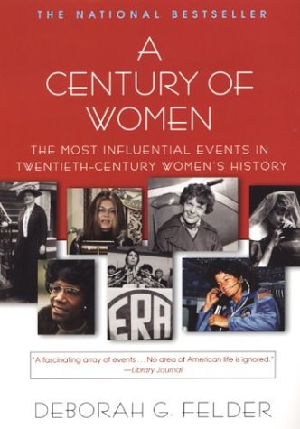 A Century Of Women: The Most Influential Events In Twentiethcentury Women'S History,Used