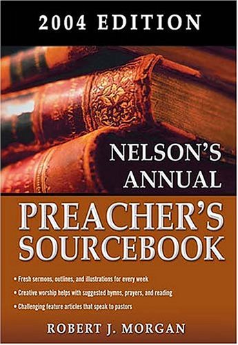 Nelson's Annual Preacher's Sourcebook,Used