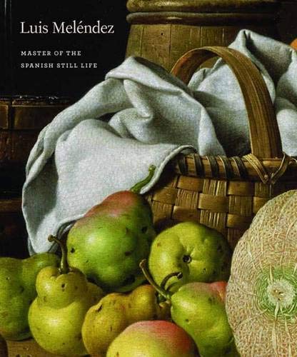 Luis Melndez: Master of the Spanish Still Life,Used