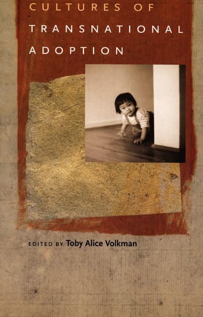 Cultures Of Transnational Adoption,New