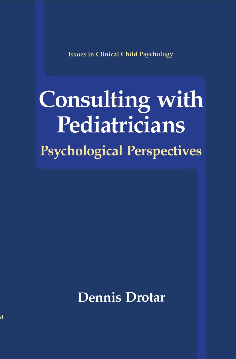 Consulting with Pediatricians (Issues in Clinical Child Psychology),Used