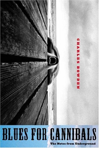 Blues For Cannibals: The Notes From Underground,New