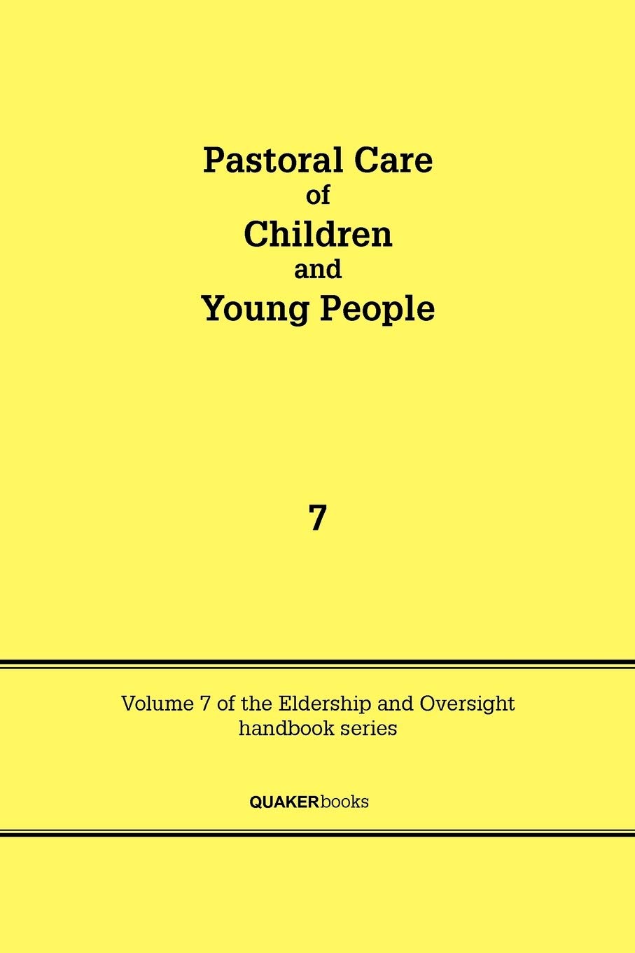 Pastoral Care of Children and Young People (Eldership & Oversight Handbook),Used