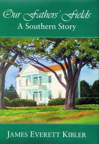 Our Fathers' Fields: A Southern Story,New