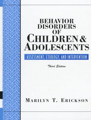 Behavior Disorders of Children and Adolescents: Assessment, Etiology, and Intervention (3rd Edition),Used
