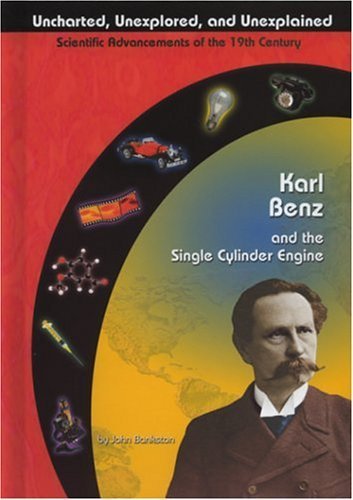 Karl Benz and the Single Cylinder Engine (Uncharted, Unexplored, and Unexplained),Used