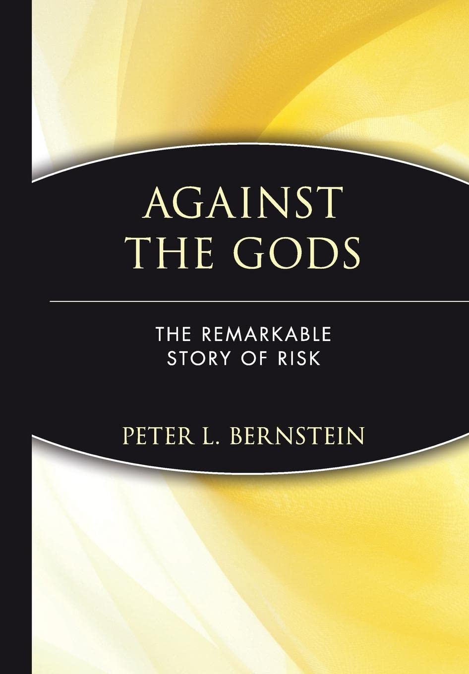 Against The Gods: The Remarkable Story Of Risk-used