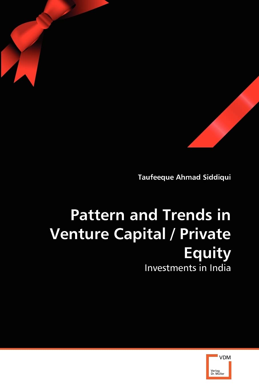 Pattern and Trends in Venture Capital / Private Equity: Investments in India,Used